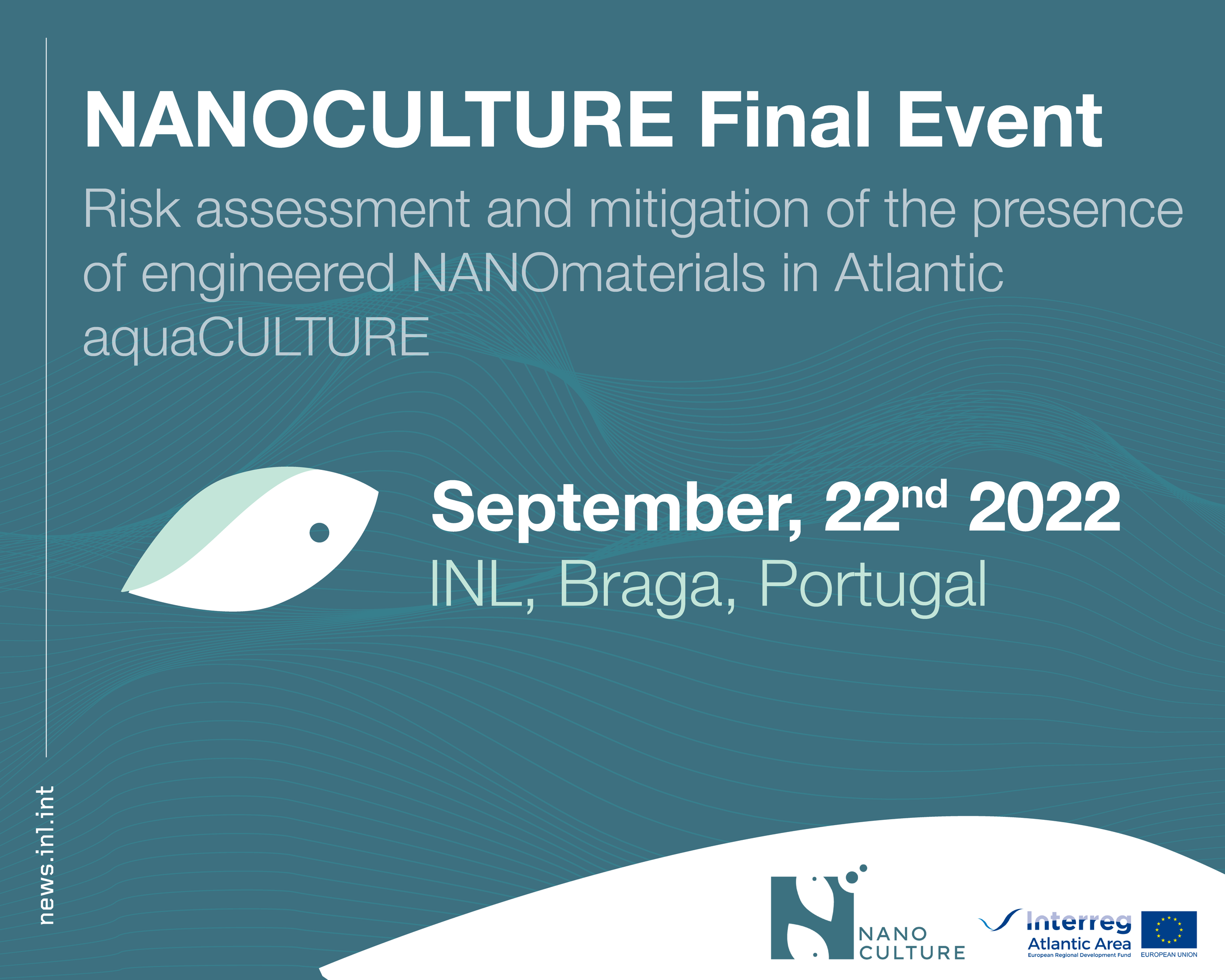 NANOCULTURE final event “Risk assessment and mitigation of the presence of engineered NANOmaterials in Atlantic  aquaCULTURE”